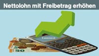 Nettolohn mit Freibetrag erhöhen 
