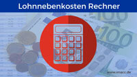 Bild von Berechnung Lohnnebenkosten Rechner Arbeitnehmeranteil und Arbeitgeberanteil berechnen