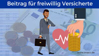 Krankenversicherung Beitrag für freiwillig Versicherte, Selbständige und Freiberufler
