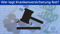 Bild von Wer legt Krankenversicherung fest. Höhe Krankenversicherung festlegen
